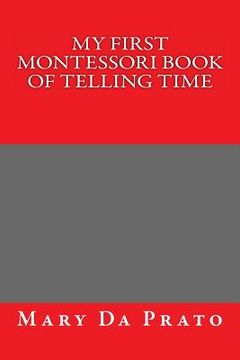 portada My First Montessori Book of Telling Time (en Inglés)