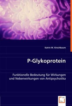 portada P-Glykoprotein: Funktionelle Bedeutung für Wirkungen und Nebenwirkungen von Antipsychotika
