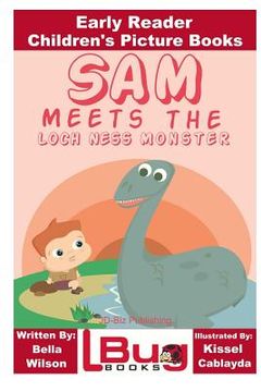 portada Sam Meets the Loch Ness Monster - Early Reader - Children's Picture Books (en Inglés)