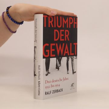 portada Triumph der Gewalt: Drei Deutsche Jahre 1932 bis 1934 (in German)