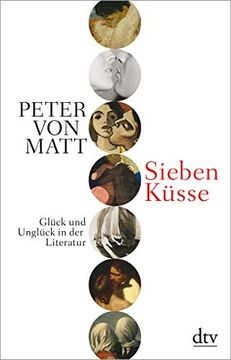 portada Sieben Küsse: Glück und Unglück in der Literatur (in German)