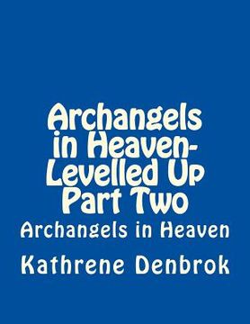 portada Archangels in Heaven-Levelled Up Part Two (en Inglés)