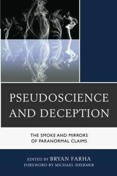 portada Pseudoscience and Deception: The Smoke and Mirrors of Paranormal Claims