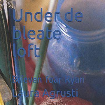 portada Under de Bleate Loft: Brieven Foar Ryan 
