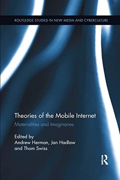portada Theories of the Mobile Internet: Materialities and Imaginaries (Routledge Studies in new Media and Cyberculture) (en Inglés)