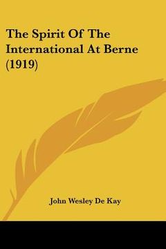 portada the spirit of the international at berne (1919) (en Inglés)