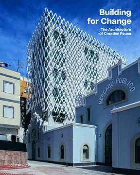 portada Building for Change: The Architecture of Creative Reuse (en Inglés)