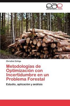 portada metodolog as de optimizaci n con incertidumbre en un problema forestal