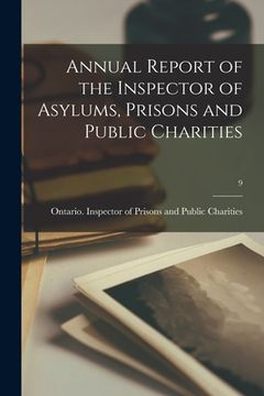 portada Annual Report of the Inspector of Asylums, Prisons and Public Charities; 9 (en Inglés)