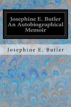 portada Josephine E. Butler An Autobiographical Memoir (in English)