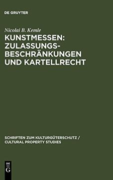 portada Kunstmessen: Zulassungsbeschränkungen und Kartellrecht (Schriften zum Kulturgnterschutz (en Alemán)
