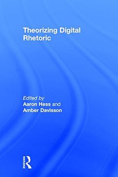 portada Theorizing Digital Rhetoric (en Inglés)