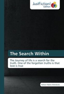 portada The Search Within: The Journey of Life is a Search for the Truth. One of the Forgotten Truths is That Love is True 