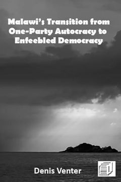 portada Malawi's Transition from One-Party Autocracy to Enfeebled Democracy (en Inglés)