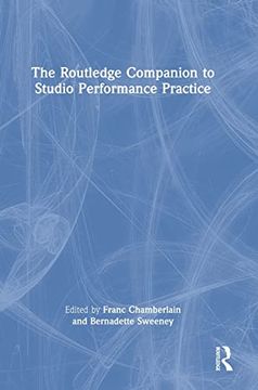 portada The Routledge Companion to Studio Performance Practice (Routledge Theatre and Performance Companions) (in English)