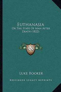 portada euthanasia: or the state of man after death (1822) (en Inglés)