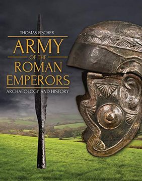 portada Army of the Roman Emperors: Archaeology and History 