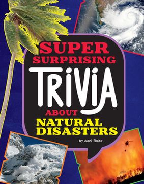 portada Super Surprising Trivia about Natural Disasters (in English)