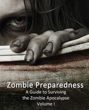portada Zombie Preparedness: A Guide to Surviving the Zombie Apocalypse (en Inglés)