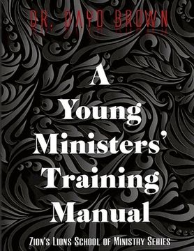 portada A Young Ministers' Training Manual (en Inglés)
