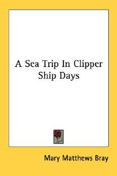 portada a sea trip in clipper ship days (in English)