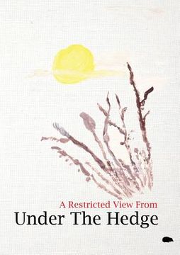 portada A Restricted View From Under The Hedge: In The Wintertime (en Inglés)