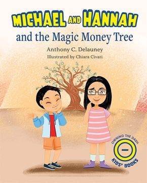 portada Michael and Hannah and the Magic Money Tree (en Inglés)