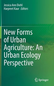 portada New Forms of Urban Agriculture: An Urban Ecology Perspective (in English)