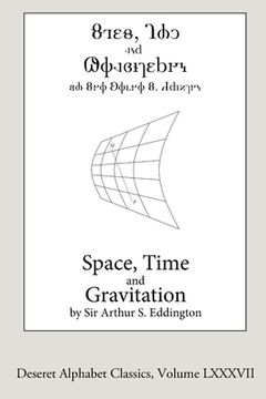 portada Space, Time, and Gravitation (Deseret Alphabet edition) (en Inglés)
