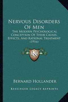 portada nervous disorders of men: the modern psychological conception of their causes, effects, and rational treatment (1916) (en Inglés)