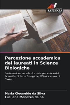 portada Percezione accademica dei laureati in Scienze Biologiche (in Italian)