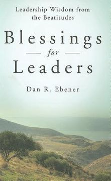 portada blessings for leaders: leadership wisdom from the beatitudes (en Inglés)
