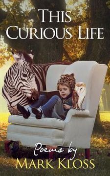 portada This Curious Life: Poetry of Love, Loss and Inspiration (en Inglés)