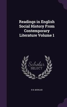 portada Readings in English Social History From Contemporary Literature Volume 1 (in English)