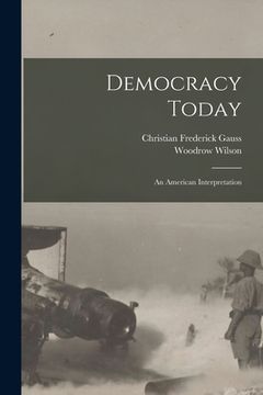 portada Democracy Today: an American Interpretation (en Inglés)