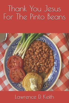 portada Thank You Jesus For The Pinto Beans (en Inglés)