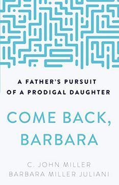 portada Come Back, Barbara, Third Edition: A Father'S Pursuit of a Prodigal Daughter (en Inglés)