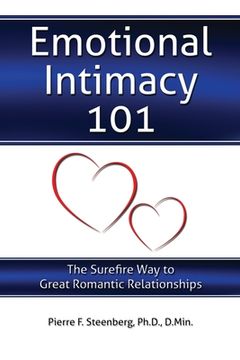 portada Emotional Intimacy 101: The Surefire Way to Great Romantic Relationships (en Inglés)