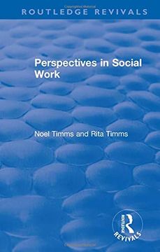 portada Perspectives in Social Work (Routledge Revivals: Noel Timms) (in English)