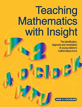 portada Teaching Mathematics With Insight: The Identification, Diagnosis and Remediation of Young Children's Mathematical Errors (en Inglés)