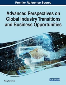portada Advanced Perspectives on Global Industry Transitions and Business Opportunities (en Inglés)