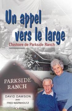 portada Un appel vers le large (Launch Out Into The Deep: The Story of Parkside Ranch): L'histoire de Parkside Ranch