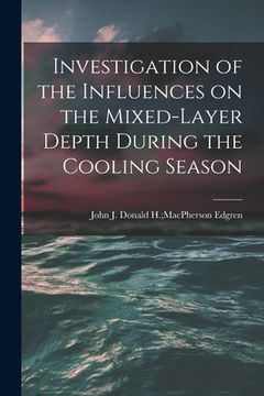portada Investigation of the Influences on the Mixed-layer Depth During the Cooling Season (en Inglés)