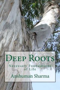 portada Deep Roots: Necessary Foundations of Life (en Inglés)