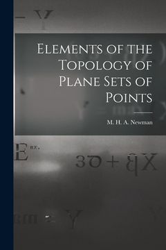 portada Elements of the Topology of Plane Sets of Points (en Inglés)