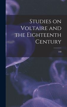 portada Studies on Voltaire and the Eighteenth Century; 100 (en Inglés)