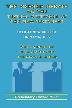 portada the oxford debate on the textual criticism of the new testament (en Inglés)