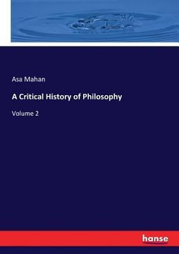 portada A Critical History of Philosophy: Volume 2 (en Inglés)