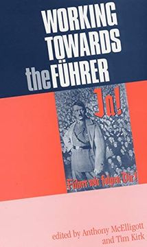 portada Working Towards the Fuhrer: Essays in Honour of sir ian Kershaw (en Inglés)