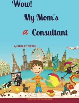 portada Wow! My Mom's A Consultant: For Boys: Volume 4 (Terebinth Kids Early Learners Series)